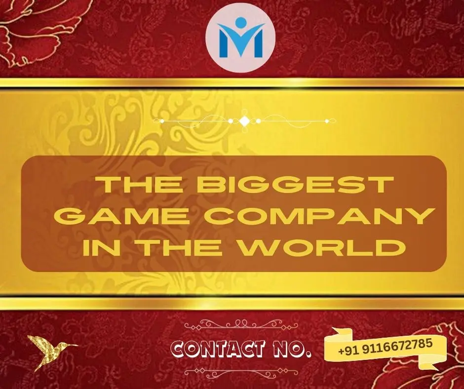 The biggest game company in the world